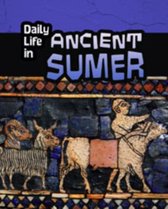 Daily Life in Ancient Sumer