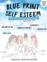 Blue Print to Self Esteem (Middle Girl Edition)
