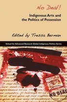 No Deal!: Indigenous Arts and the Politics of Possession