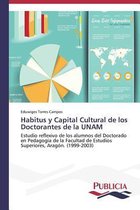 Habitus y Capital Cultural de los Doctorantes de la UNAM
