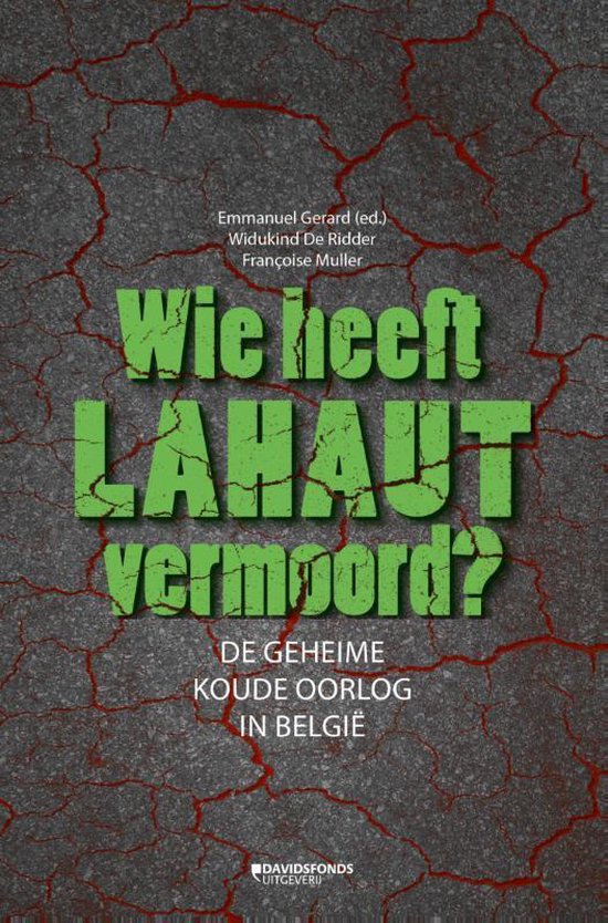 Wie heeft Lahaut vermoord ? De geheime koude oorlog in België - Emmanuel Gerard | Northernlights300.org