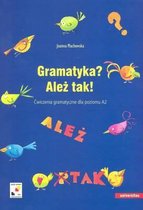 Gramatyka? Alez Tak! Cwiczenia Gramatyczne Dla Poziomu A2
