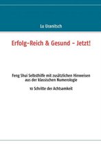 Erfolg-Reich & Gesund - Jetzt!