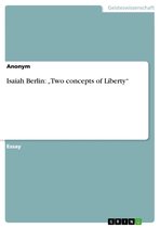 Isaiah Berlin: 'Two concepts of Liberty'
