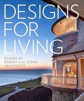 Designs for Living: Houses by Robert A.M. Stern Architects