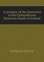 A synopsis of the characters of the Carboniferous limestone fossils of Ireland