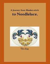 A Journey from Blanket-Stitch to Needlelace