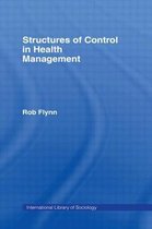 International Library of Sociology- Structures of Control in Health Management