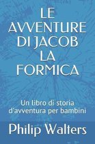 Le Avventure Di Jacob La Formica