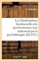 Sciences- Les Manifestations Fonctionnelles Des Psychon�vroses, Leur Traitement Par La Psychoth�rapie