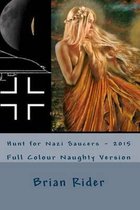 Hunt for Nazi Saucers - 2015