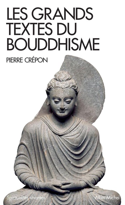 Les Grands Textes du bouddhisme (ebook), Pierre Crepon | 9782226422521 |  Livres | bol