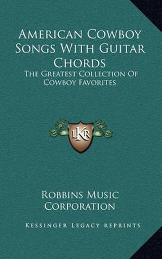American Cowboy Songs with Guitar Chords, Robbins Music Corporation