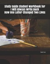 Study Guide Student Workbook for I Will Always Write Back How One Letter Changed Two Lives