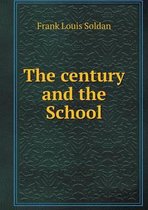 The century and the School