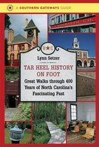 Southern Gateways Guides - Tar Heel History on Foot