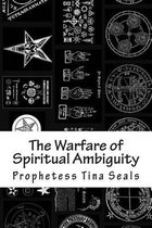 The Warfare of Spiritual Ambiguity