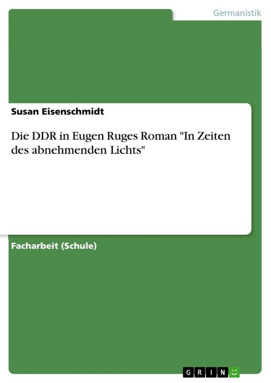 Die DDR in Eugen Ruges Roman "In Zeiten des abnehmenden Lich ... - cover