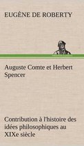 Auguste Comte et Herbert Spencer Contribution à l'histoire des idées philosophiques au XIXe siècle
