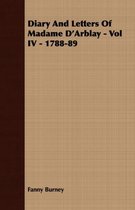 Diary And Letters Of Madame D'Arblay - Vol IV - 1788-89