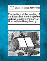 Proceedings at the Meeting of the Essex Bar in the Supreme Judicial Court