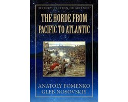 History: Fiction or Science?-The Horde from Pacific to Atlantic