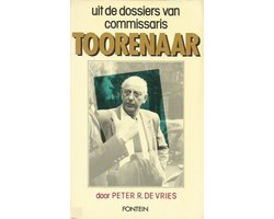 Uit De Dossiers Van Commissaris Toorenaar
