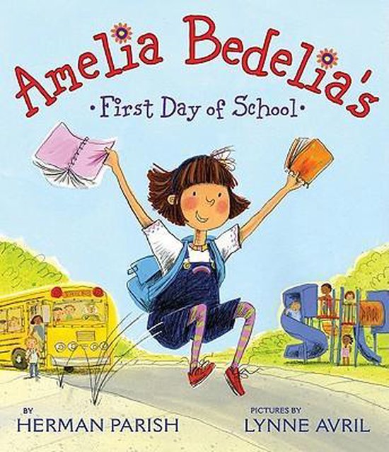 Boekomslag van Amelia Bedelia's First Day of School met een jong meisje in de lucht springend met boeken, een schoolbus en een speeltuin.