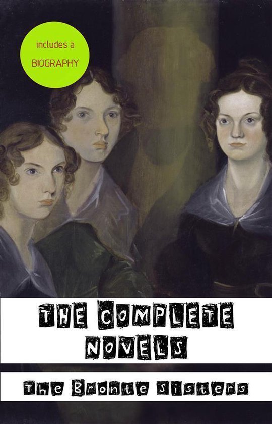 The Brontë Sisters: The Complete Novels - cover
