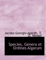 Species, Genera Et Ordines Algarum