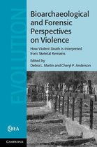 Cambridge Studies in Biological and Evolutionary Anthropology 67 - Bioarchaeological and Forensic Perspectives on Violence