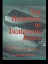 Indigenous Knowledge and Schooling - The Heartbeat of Indigenous Africa
