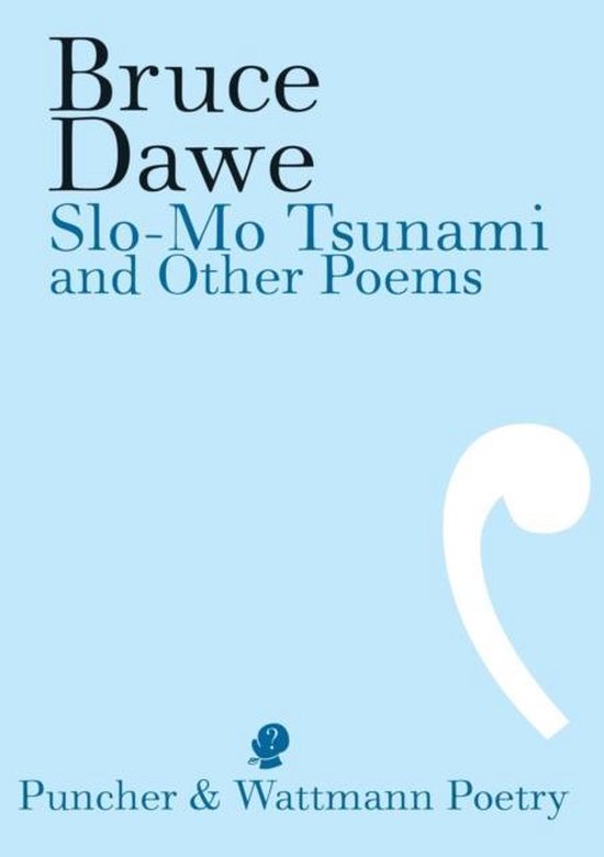 SloMo Tsunami and other Poems, Bruce Dawe 9781921450433 Boeken SloMo Tsunami and other Poems, Bruce Dawe 9781921450433 Boeken