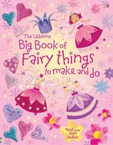 Big Book of Fairy Things to Make and Do