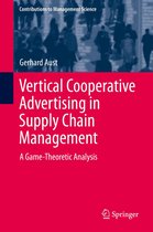 Contributions to Management Science - Vertical Cooperative Advertising in Supply Chain Management