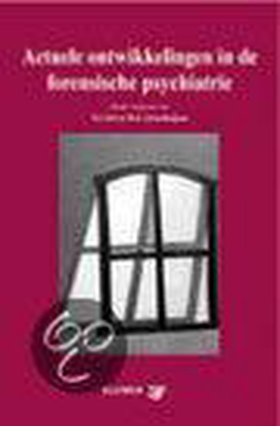 Actuele ontwikkelingen in de forensische psychiatrie - none | Northernlights300.org