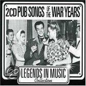 Pub Songs Of The War  Years:Legends In Music