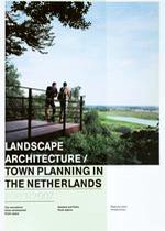 Landscape Architecture And Town Planning In The Netherlands