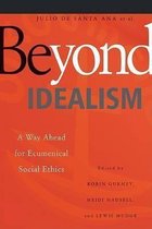 Beyond Idealism