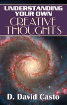 Understanding Your Own Creative Thoughts