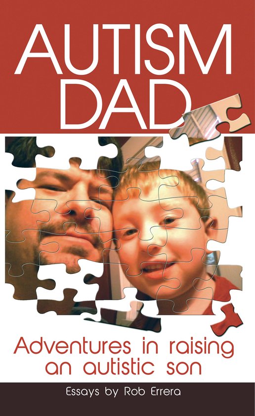 Autism Dad 1 - Autism Dad: Adventures In Raising An Autistic ... - cover
