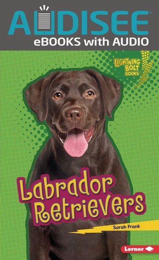 Lightning Bolt Books ® — Who's a Good Dog? - Labrador Ret ... - cover