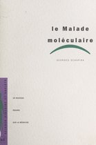 Le malade moléculaire