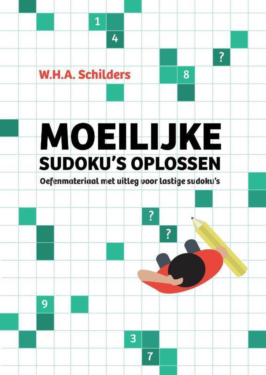 Moeilijke sudoku's oplossen - W.H.A. Schilders