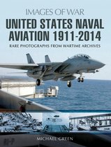 Images of War - United States Naval Aviation, 1911–2014