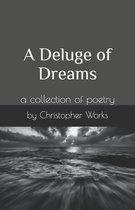 A Deluge of Dreams
