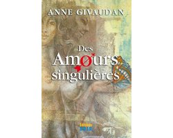 Des amours singulières