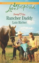 Family Ties (Love Inspired) 2 - Rancher Daddy (Mills & Boon Love Inspired) (Family Ties (Love Inspired), Book 2)