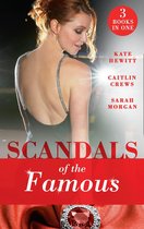 Scandals Of The Famous: The Scandalous Princess (The Santina Crown) / The Man Behind the Scars (The Santina Crown) / Defying the Prince (The Santina Crown)