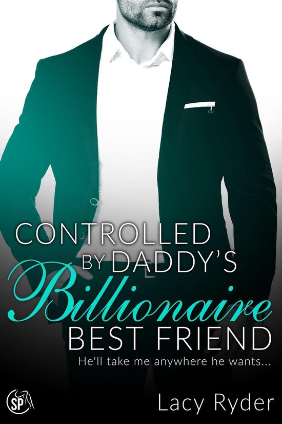 Submitting to Daddy's Billionaire Best Friend 2 - Controlled by Daddy's ...
